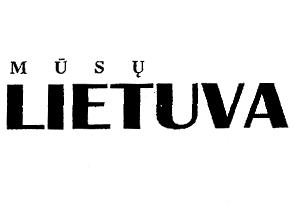 MŪSŲ LIETUVA