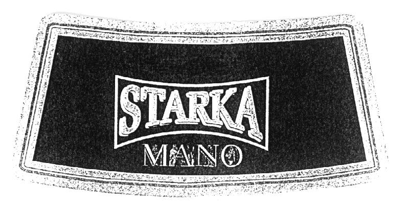 STARKA MANO