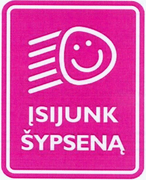 ĮSIJUNK ŠYPSENĄ