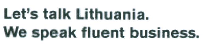 Let's talk Lithuania. We speak fluent business.