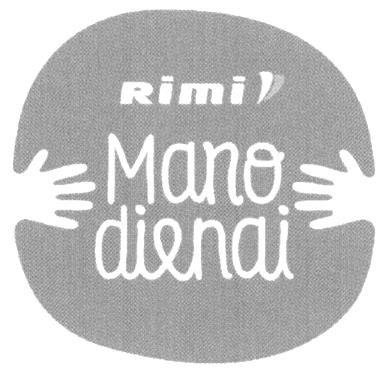 Rimi Mano dienai