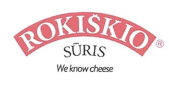 ROKIŠKIO SŪRIS We know cheese