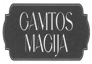 GAMTOS MAGIJA